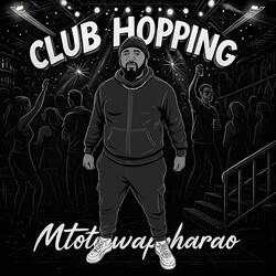 Club Hopping