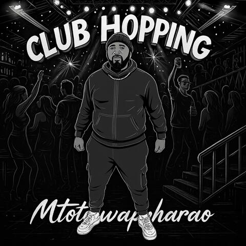 Club Hopping