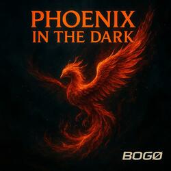 Phoenix In The Dark