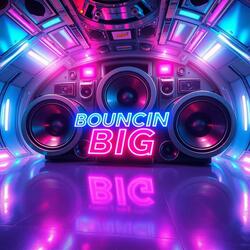 Bouncin Big