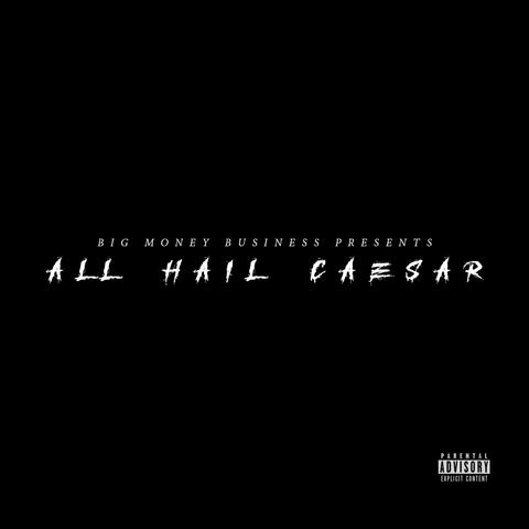 ALL HAIL CAESAR