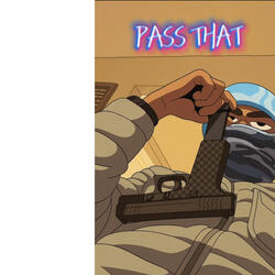 Pass that