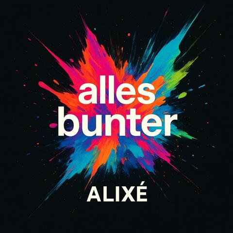 alles bunter