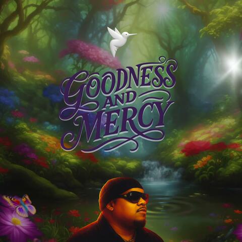 Goodness and Mercy