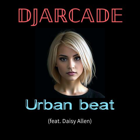 Urban beat (feat. Daisy Allen)