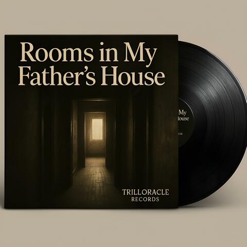 Rooms In My Father's House