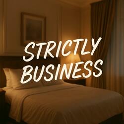 Strictly Business