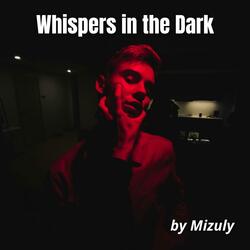 Whispers in the Dark