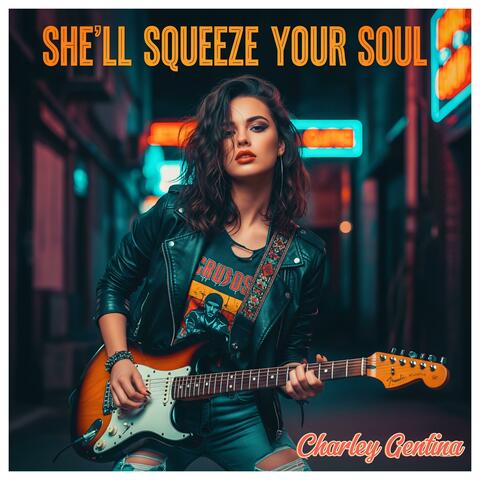 She'll squeeze your soul