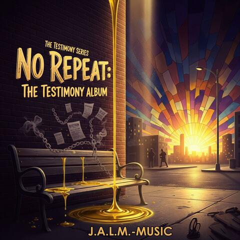 No Repeat: The Testimony Album