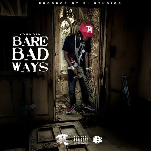 Bare Bad Ways (feat. Youngin)