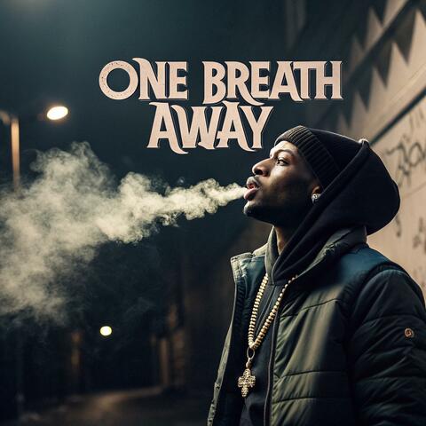 One Breath Away