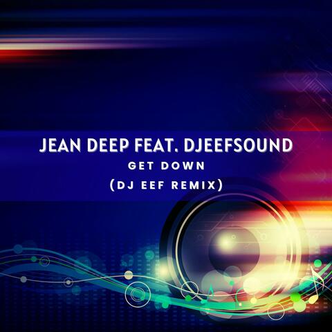 Get Down (feat. Djeefsound) [Dj Eef Remix]