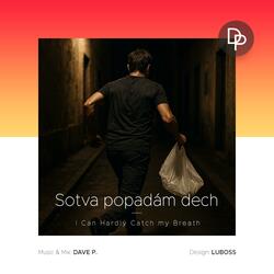 Sotva popadám dech - I Can Hardly Catch my Breath