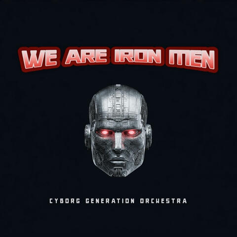 We Are Iron Men
