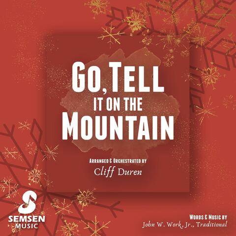 Go, Tell It on the Mountain