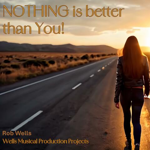 Nothing is Better Than You (feat. RoAnne Leigh)