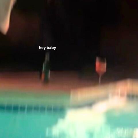 hey baby