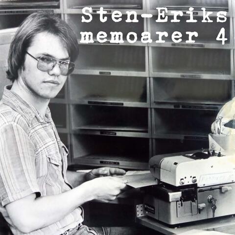 Sten-Eriks memoarer 4