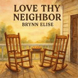 Love Thy Neighbor