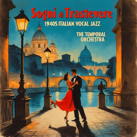 Sogni di Trastevere (1940s Italian Vocal Jazz)