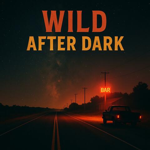 Wild After Dark