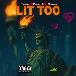 Lit too (feat. Medzlion & Picasso Jo)