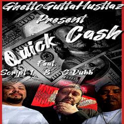 Quick Cash (feat. Script 1 & C Dubb)