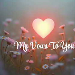 My Vows To You