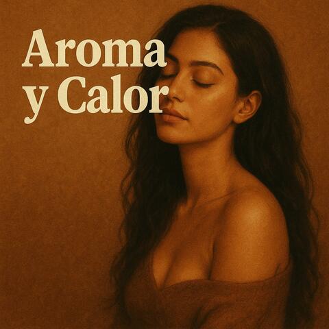 Aroma y calor