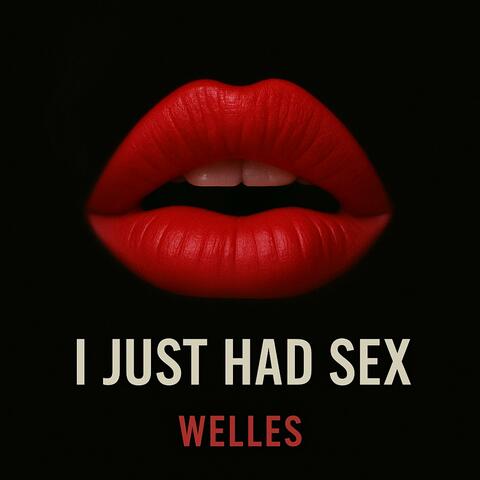 I Just Had Sex