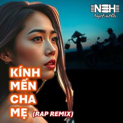 KÍNH CHA MẸ (feat. SỞ ĐẠI CA) (RAP Remix)