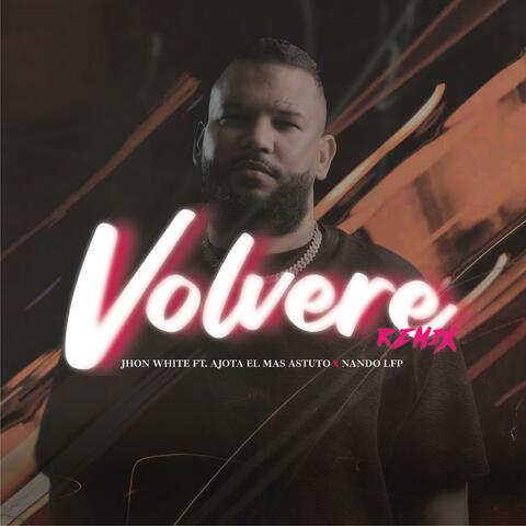 Volvere (feat. Jhon White & Nando LFP) [REMIX]