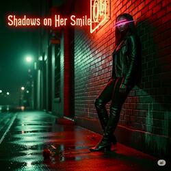 Shadows On Her Smile