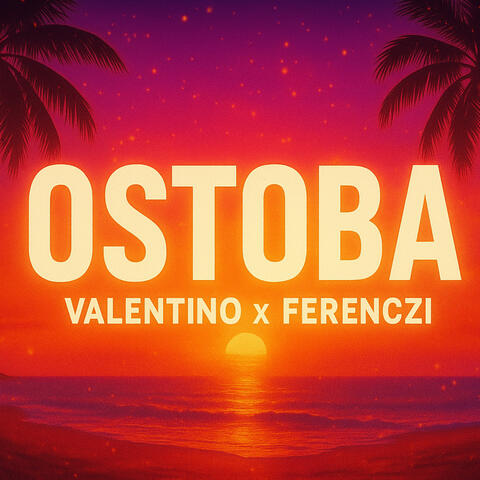 OSTOBA (feat. FERENCZI)