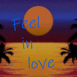 Feel in love