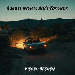 August Nights Ain’t Forever