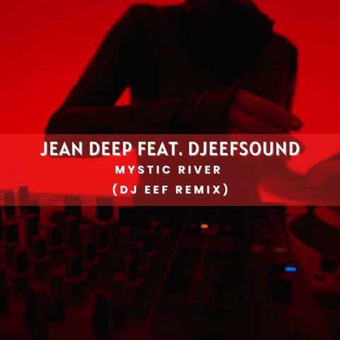Mystic River (feat. Djeefsound) [Dj Eef Remix]