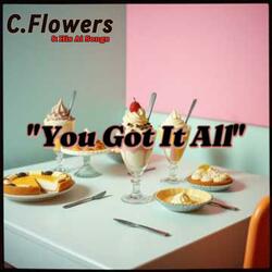 You Got It All