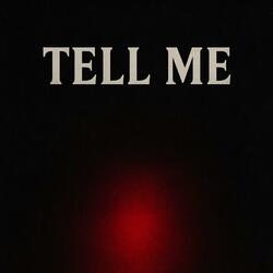 Tell Me