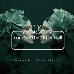 You Are The Other Half
