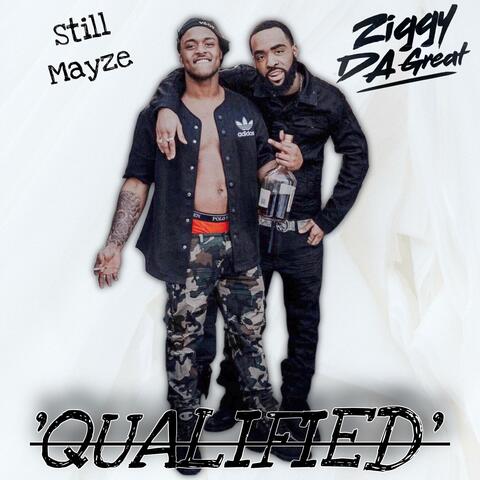 Qualified (feat. Still Mayze)