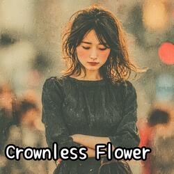 Crownless Flower