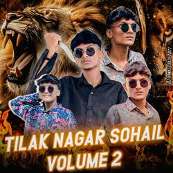 Tilak Nagar Sohail Volume 2 somg