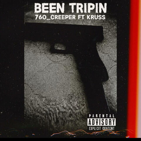 Been Tripin (feat. 760_Creeper & Kruss)