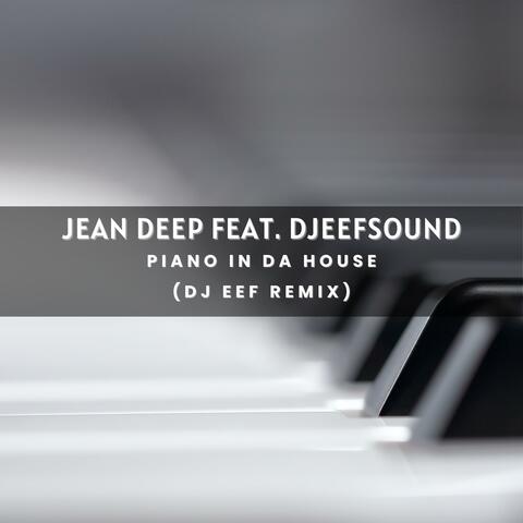Piano in da House (feat. Djeefsound) [Dj Eef Remix]