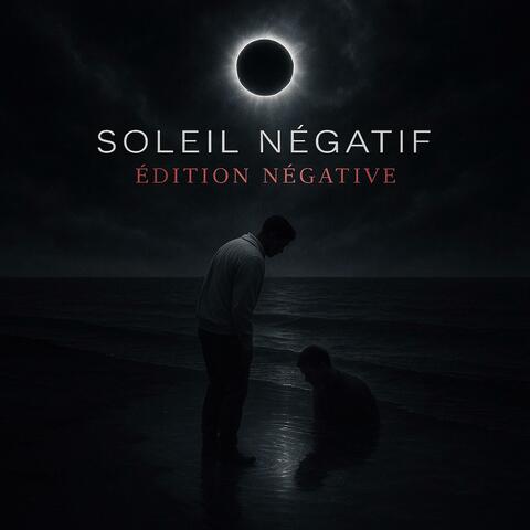 SOLEIL NEGATIF