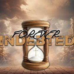 Forever Indebted