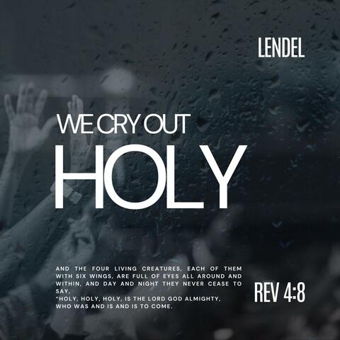 HOLY (We Cry Out)