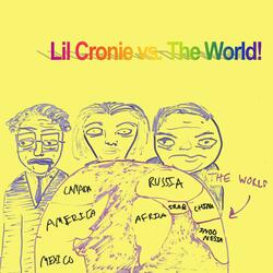 LIL CRONIE VS. THE WORLD